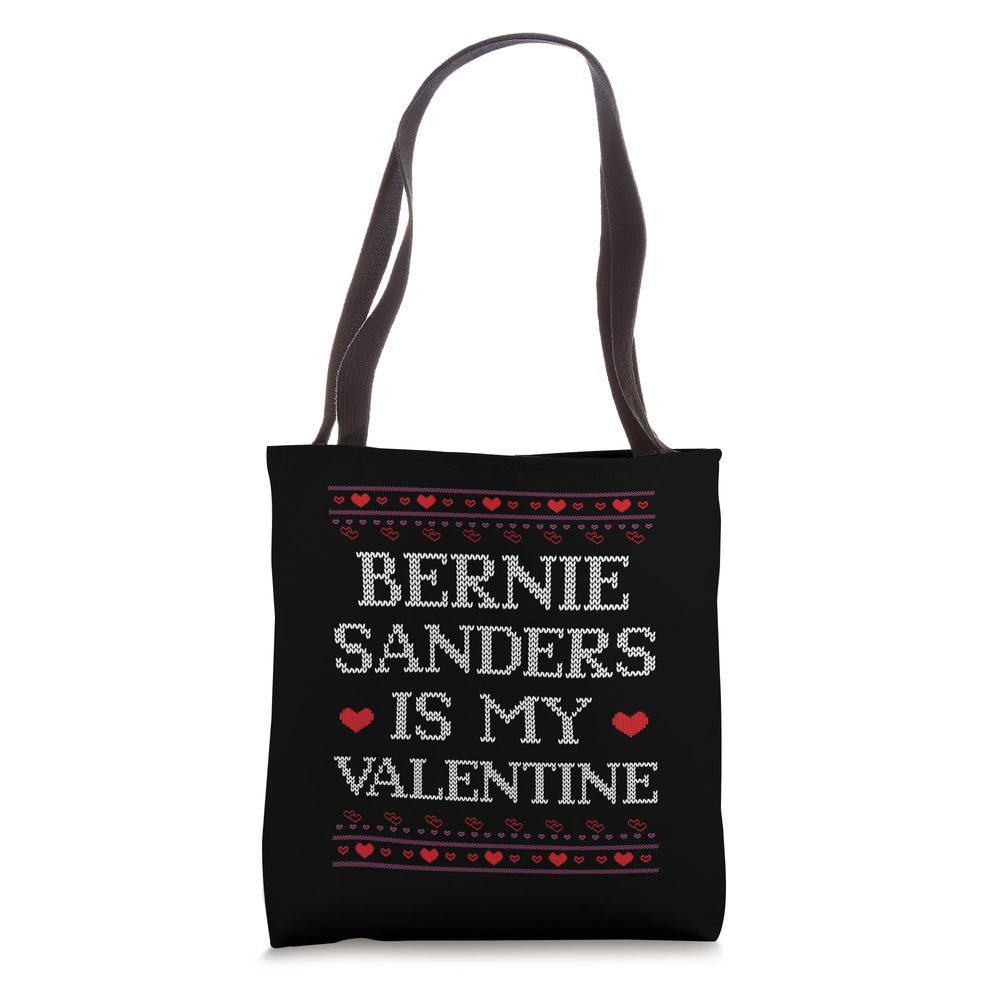 Valentines Day Bernie Sanders Is My Valentine Ugly Sweater Tote Bag :>